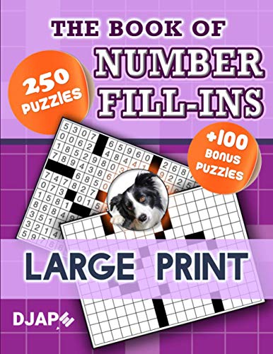 The Book of Number Fill-Ins: 250 Puzzles, Large Print (Number Fill-Ins Books) von Independently published