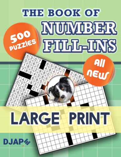 The Book of Number Fill-Ins: 500 Puzzles, Large Print (Number Fill-Ins Books)