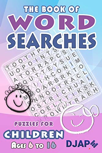 The Book of Word Searches: Puzzles for Children ages 6 to 16 (Word Search Books For Kids Ages 8-12, Band 1) von Createspace Independent Publishing Platform