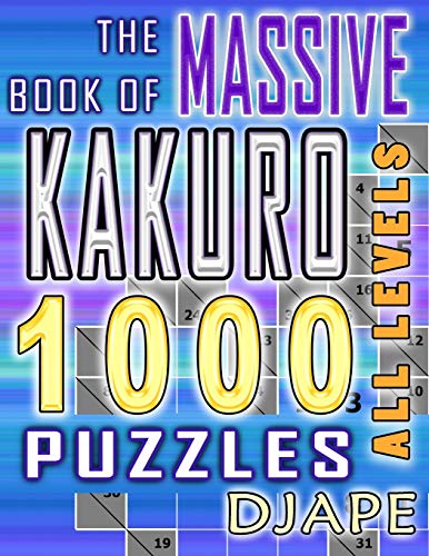 The Massive Book of Kakuro: 1000 Puzzles