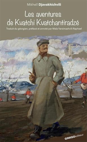 Les aventures de Kvatchi Kvatchantiradzé Les aventures de Kvatchi Kvatchantiradzé von Ginkgo