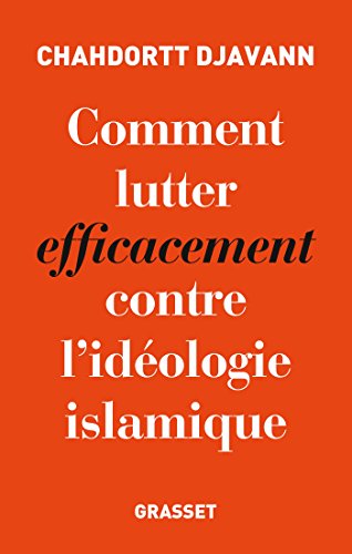 Comment lutter efficacement contre l'idéologie islamique (Essai Francais)