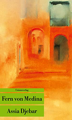 Fern von Medina.: Roman (Unionsverlag Taschenbücher)
