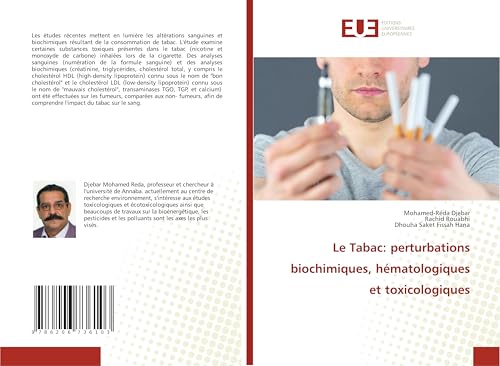 Le Tabac: perturbations biochimiques, hématologiques et toxicologiques: DE von Éditions universitaires européennes