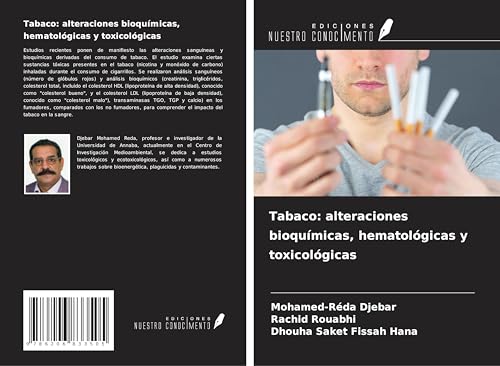 Tabaco: alteraciones bioquímicas, hematológicas y toxicológicas von Ediciones Nuestro Conocimiento