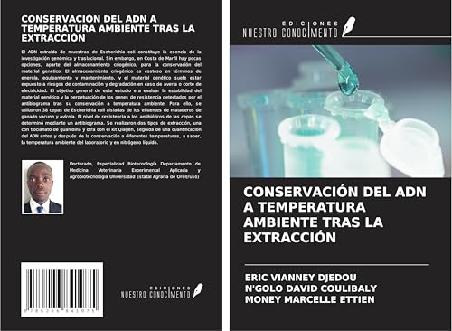 CONSERVACIÓN DEL ADN A TEMPERATURA AMBIENTE TRAS LA EXTRACCIÓN von Ediciones Nuestro Conocimiento