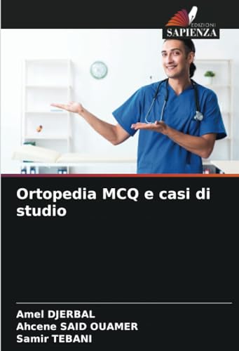 Ortopedia MCQ e casi di studio: DE von Edizioni Sapienza