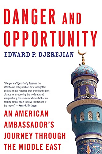 Danger and Opportunity: An American Ambassador's Journey Through the Middle East von Threshold Editions