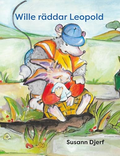 Wille räddar Leopold Wille räddar Leopold von BoD – Books on Demand – Schweden