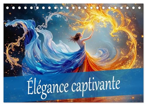 Élégance captivante (Calendrier de bureau 2026 DIN A5 vertical), CALVENDO calendrier mensuel: Une année avec des danseuses de feu magiques. von Calvendo