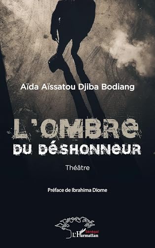 L'ombre du déshonneur L'ombre du déshonneur von Harmattan Sénégal