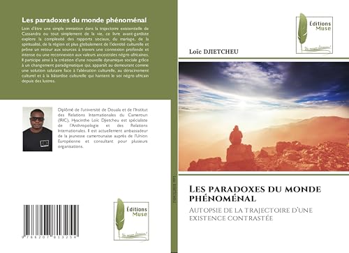 Les paradoxes du monde phénoménal: Autopsie de la trajectoire d¿une existence contrastée von Éditions Muse