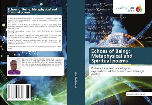 Echoes of Being: Metaphysical and Spiritual poems: Philosophical and sociological explorations of the human soul through poetry von JustFiction Edition