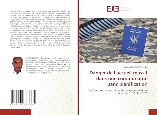 Danger de l'accueil massif dans une communauté sans planification: Une lecture panoramique du paysage politique tchadien de 1960-2025 von Éditions universitaires européennes
