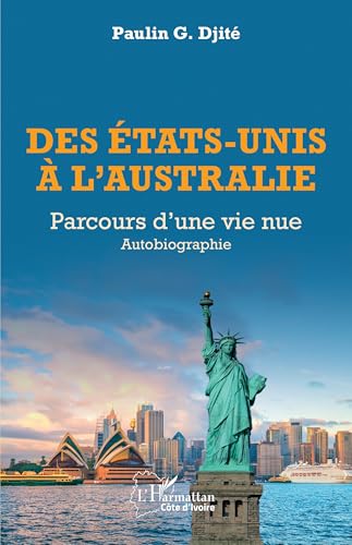 Des États-Unis à l’Australie: Parcours d’une vie nue - Autobiographie von Editions L'Harmattan