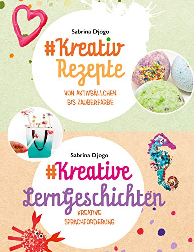 #Kreativ Rezepte & #Kreative LernGeschichten: in einem Band von Books on Demand