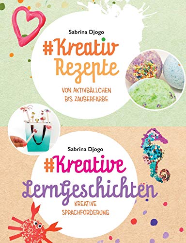 #Kreativ Rezepte & #Kreative LernGeschichten: in einem Band