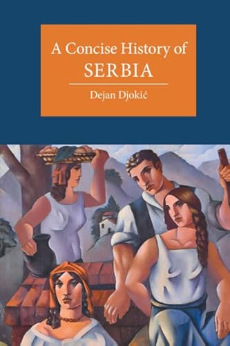A Concise History of Serbia (Cambridge Concise Histories) von Cambridge University Press