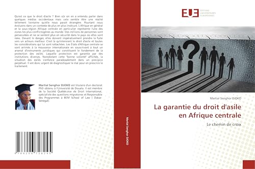 La garantie du droit d'asile en Afrique centrale: Le chemin de croix von Éditions universitaires européennes