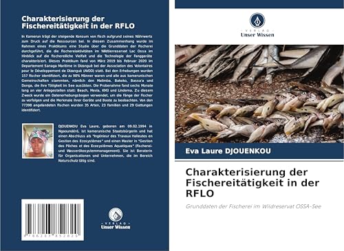 Charakterisierung der Fischereitätigkeit in der RFLO: Grunddaten der Fischerei im Wildreservat OSSA-See von Verlag Unser Wissen