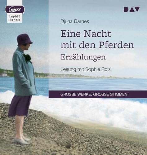 Eine Nacht mit den Pferden. Erzählungen: Lesung mit Sophie Rois (1 mp3-CD)