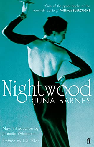 Nightwood: New introduction by Jeanette Winterson. Preface by T. S. Eliot von Faber & Faber