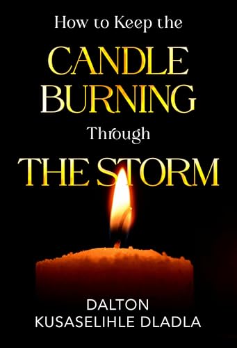 How to Keep the Candle Burning Through the Storm von Olympia Publishers