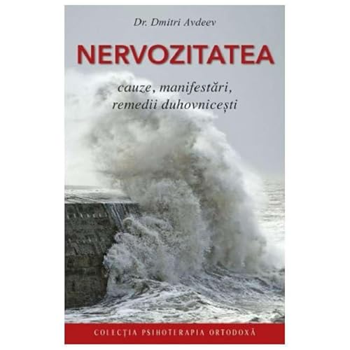 Nervozitatea. Cauze, Manifestari, Remedii Duhovnicesti von Sophia