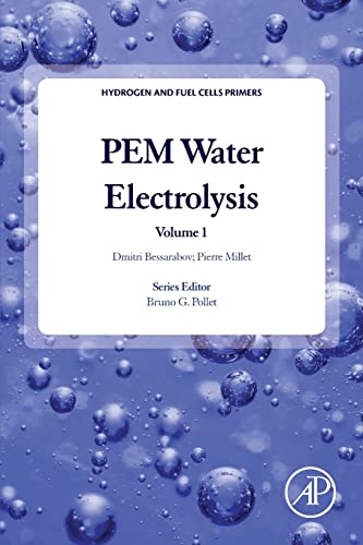 PEM Water Electrolysis: Volume 1 (Hydrogen and Fuel Cells Primers, Volume 1) von Academic Press