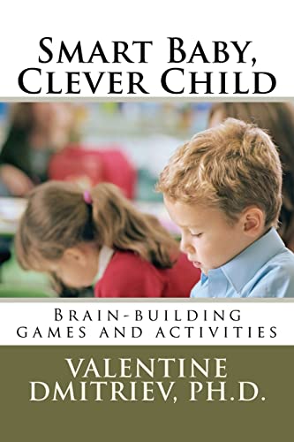 Smart Baby, Clever Child: Brain-building games and activities von CREATESPACE