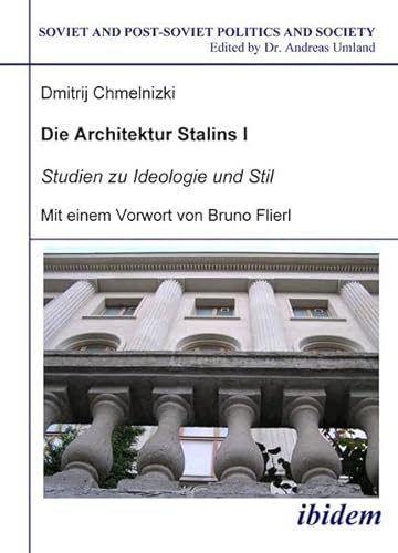Die Architektur Stalins. Bd. 1: Studien zu Ideologie und Stil. Bd. 2: Bilddokumentation: Studien zu Ideologie und Stil; Eine Bilddokumentation. Mit einem Vorwort von Bruno Flierl