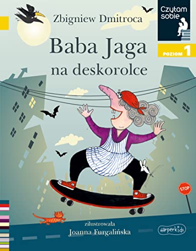 Baba Jaga na deskorolce Czytam sobie Poziom 1 von HarperKids