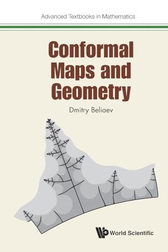 Conformal Maps and Geometry (Advanced Textbooks In Mathematics, Band 0) von World Scientific Publishing Company