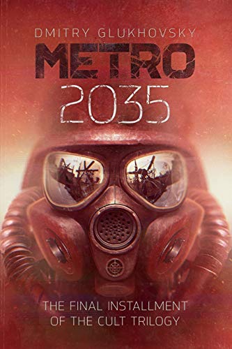 METRO 2035. English language edition.: The finale of the Metro 2033 trilogy. von Createspace Independent Publishing Platform