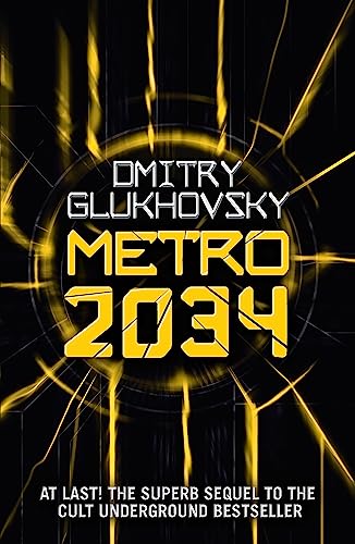 Metro 2034: The novels that inspired the bestselling games von Gollancz