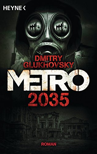 Metro 2035: Roman (Metro-Romane, Band 3) von HEYNE