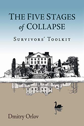 Five Stages of Collapse: Survivors' Toolkit von New Society Publishers
