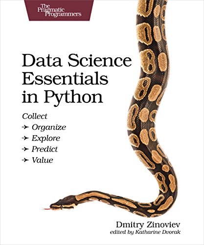 Data Science Essentials in Python: Collect - Organize - Explore - Predict - Value (The Pragmatic Programmers) von Pragmatic Bookshelf