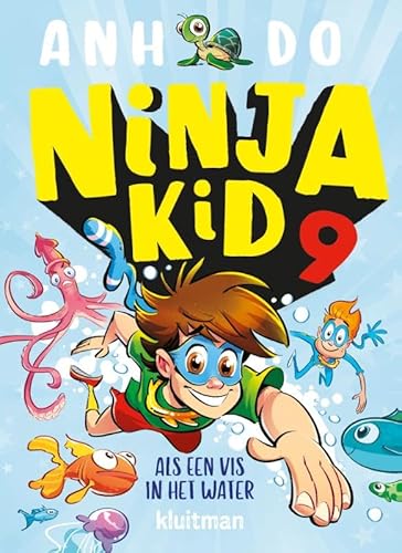 Als een vis in het water (Ninja Kid, 9) von Kluitman Alkmaar B.V., Uitgeverij