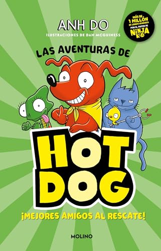 Las aventuras de Hot Dog! / Hotdog!: Mejores Amigos Al Rescate! (Las aventuras de Hot Dog, 1)
