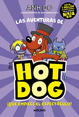 ¡Las aventuras de Hotdog! 3 - ¡Que empiece el espectáculo! (Peques, Band 3) von MOLINO,EDITORIAL