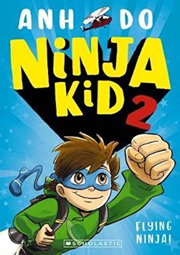 Ninja Kid 2: Flying Ninja! von Scholastic