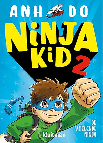Ninja Kid. de vliegende Ninja (Ninja Kid, 2) von Kluitman