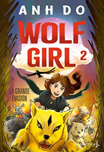 Wolf Girl, tome 2: La Grande évasion