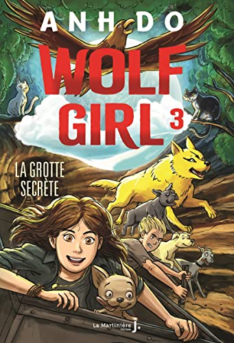 Wolf Girl, tome 3: La Grotte secrète