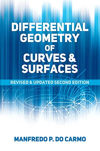 Differential Geometry of Curves & Surfaces: Revised and Updated Second Edition (Dover Books on Mathematics) von Dover Publications