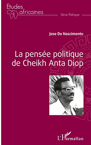 La pensée politique de Cheikh Anta Diop (Nouvelle édition) von Editions L'Harmattan
