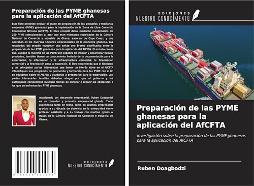 Preparación de las PYME ghanesas para la aplicación del AfCFTA: Investigación sobre la preparación de las PYME ghanesas para la aplicación del AfCFTA von Ediciones Nuestro Conocimiento