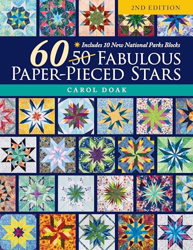 60 Fabulous Paper-Pieced Stars: Includes 10 New National Parks Blocks von C&T Publishing