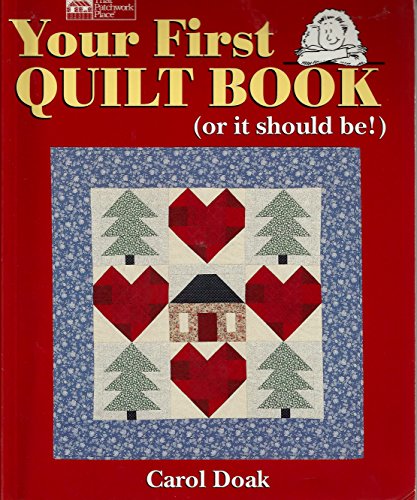 Your First Quilt Book: (Or It Should Be!)